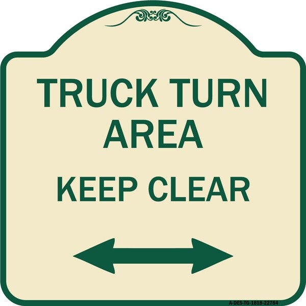 Truck Turn Area Keep Clear W/ Bidirectional Arrow Heavy-Gauge Alum Sign, 18" x 18", TG-1818-22784